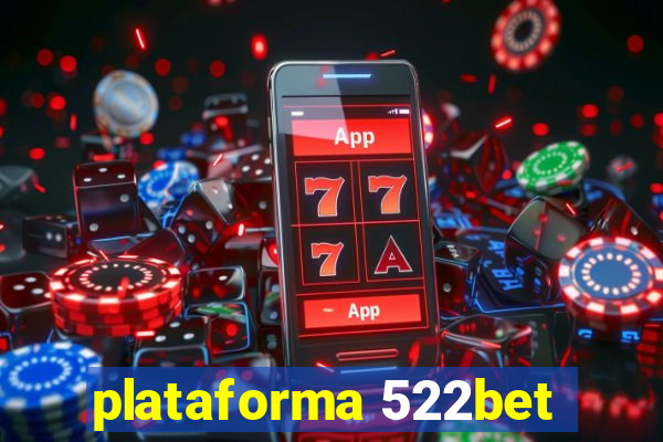 plataforma 522bet